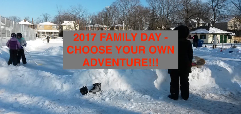 Family Day – Chose your own adventure!!